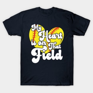 funny My Heart is on That Field softball baseball mom dad T-Shirt